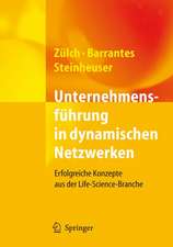 Unternehmensführung in dynamischen Netzwerken: Erfolgreiche Konzepte aus der Life-Science-Branche