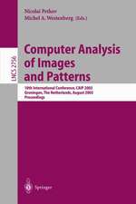 Computer Analysis of Images and Patterns: 10th International Conference, CAIP 2003, Groningen, The Netherlands, August 25-27, 2003, Proceedings