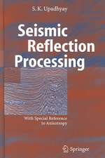 Seismic Reflection Processing: With Special Reference to Anisotropy