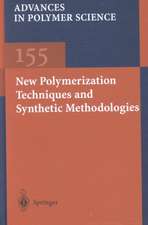 New Polymerization Techniques and Synthetic Methodologies