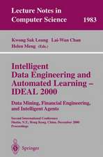 Intelligent Data Engineering and Automated Learning - IDEAL 2000. Data Mining, Financial Engineering, and Intelligent Agents: Second International Conference Shatin, N.T., Hong Kong, China, December 13-15, 2000. Proceedings