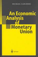 An Economic Analysis of Monetary Union