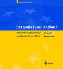 Das große Euro-Handbuch: Praxis der Währungsumstellung und Strategien für neue Märkte