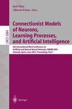 Connectionist Models of Neurons, Learning Processes, and Artificial Intelligence: 6th International Work-Conference on Artificial and Natural Neural Networks, IWANN 2001 Granada, Spain, June 13-15, 2001, Proceedings, Part I