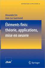 Éléments finis: théorie, applications, mise en oeuvre