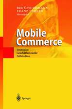 Mobile Commerce: Strategien, Geschäftsmodelle, Fallstudien