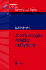 Uncertain Logics, Variables and Systems