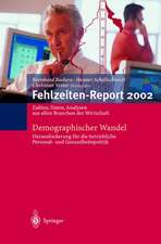 Demographischer Wandel: Herausforderung für die betriebliche Personal- und Gesundheitspolitik: Zahlen, Daten, Analysen aus allen Branchen der Wirtschaft