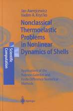 Nonclassical Thermoelastic Problems in Nonlinear Dynamics of Shells: Applications of the Bubnov-Galerkin and Finite Difference Numerical Methods