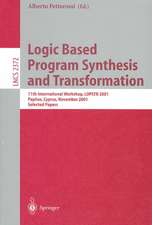 Logic Based Program Synthesis and Transformation: 11th International Workshop, LOPSTR 2001, Paphos, Cyprus, November 28-30, 2001. Selected Papers