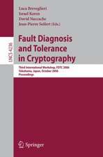 Fault Diagnosis and Tolerance in Cryptography: Third International Workshop, FDTC 2006, Yokohama, Japan, October 10, 2006, Proceedings