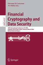 Financial Cryptography and Data Security: 10th International Conference, FC 2006 Anguilla, British West Indies, February 27 - March 2, 2006, Revised Selected Papers