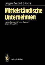 Mittelständische Unternehmen: Herausforderungen und Chancen für die 90er Jahre