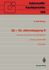 GI — 18. Jahrestagung II: Vernetzte und komplexe Informatik-Systeme. Hamburg, 17.–19. Oktober 1988. Proceedings