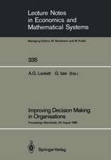 Improving Decision Making in Organisations: Proceedings of the Eighth International Conference on Multiple Criteria Decision Making Held at Manchester Business School, University of Manchester, UK, August 21st–26th, 1988