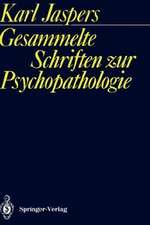 Gesammelte Schriften zur Psychopathologie