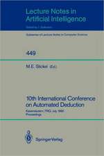 10th International Conference on Automated Deduction: Kaiserslautern, FRG, July 24-27, 1990. Proceedings