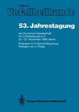 53. Jahrestagung der Deutschen Gesellschaft für Unfallheilkunde e.V.: 22.–25. November 1989, Berlin