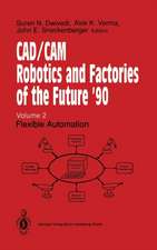 CAD/CAM Robotics and Factories of the Future '90