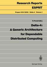 Delta-4: A Generic Architecture for Dependable Distributed Computing