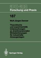 Theoretische und experimentelle Untersuchungen an dreidimensionalen Wirbelströmungen für industrielle Absauganlagen