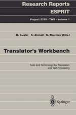 Translator’s Workbench: Tools and Terminology for Translation and Text Processing