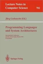 Programming Languages and System Architectures: International Conference, Zurich, Switzerland, March 2 - 4, 1994. Proceedings