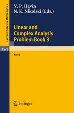 Linear and Complex Analysis Problem Book 3: Part 1