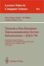 Towards a Pan-European Telecommunication Service Infrastructure - IS&N '94: Second International Conference on Intelligence in Broadband Services and Networks, Aachen, Germany, September 7 - 9, 1994. Proceedings