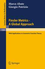 Finsler Metrics - A Global Approach: with Applications to Geometric Function Theory