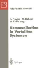 Kommunikation in Verteilten Systemen: Neue Länder — Neue Netze — Neue Dienste. GI/ITG-Fachtagung Chemnitz-Zwickau, 22.–24. Februar 1995