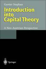 Introduction into Capital Theory: A Neo-Austrian Perspective