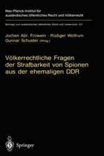 Völkerrechtliche Fragen der Strafbarkeit von Spionen aus der ehemaligen DDR: Gutachten erstattet im Auftrag des Bundesverfassungsgerichts und Beschluß des Gerichts vom 15. Mai 1995