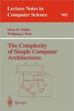 The Complexity of Simple Computer Architectures