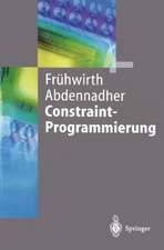 Constraint-Programmierung: Grundlagen und Anwendungen