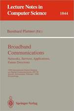 Broadband Communications: Networks, Services, Applications, Future Directions: 1996 International Zurich Seminar on Digital Communications IZS'96, Zurich, Switzerland, February 21-23, 1996. Proceedings