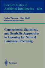 Connectionist, Statistical and Symbolic Approaches to Learning for Natural Language Processing