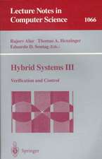 Hybrid Systems III: Verification and Control