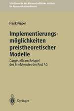 Implementierungsmöglichkeiten preistheoretischer Modelle: Dargestellt am Beispiel des Briefdienstes der Post AG