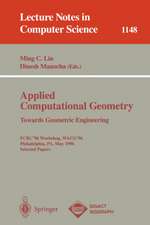 Applied Computational Geometry. Towards Geometric Engineering: FCRC '96 Workshop, WACG '96, Philadelphia, PA, May 27 - 28, 1996, Selected Papers