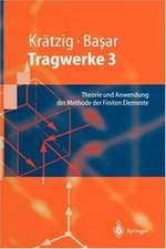 Tragwerke 3: Theorie und Anwendung der Methode der Finiten Elemente