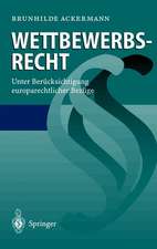 Wettbewerbsrecht: Unter Berücksichtigung europarechtlicher Bezüge