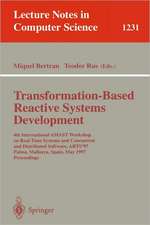 Transformation-Based Reactive Systems Development: 4th International AMAST Workshop on Real-Time Systems and Concurrent and Distributed Software, ARTS'97, Palma, Mallorca, Spain, May 21 - 23, 1997, Proceedings