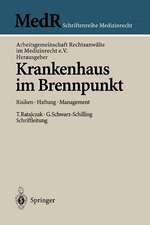 Krankenhaus im Brennpunkt: Risiken — Haftung — Management