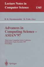 Advances in Computing Science - ASIAN'97: Third Asian Computing Science Conference, Kathmandu, Nepal, December 9-11, 1997. Proceedings