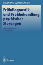 Frühdiagnostik und Frühbehandlung psychischer Störungen