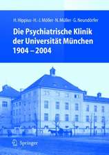 Die Psychiatrische Klinik der Universität München 1904 - 2004