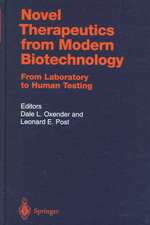 Novel Therapeutics from Modern Biotechnology: From Laboratory to Human Testing