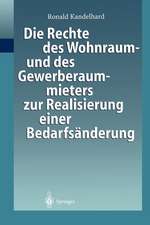 Die Rechte des Wohnraum- und des Gewerberaummieters zur Realisierung einer Bedarfsänderung: gesellschaftsrechtlichen Umstrukturierung der Mieterseite