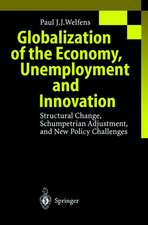 Globalization of the Economy, Unemployment and Innovation: Structural Change, Schumpetrian Adjustment, and New Policy Challenges